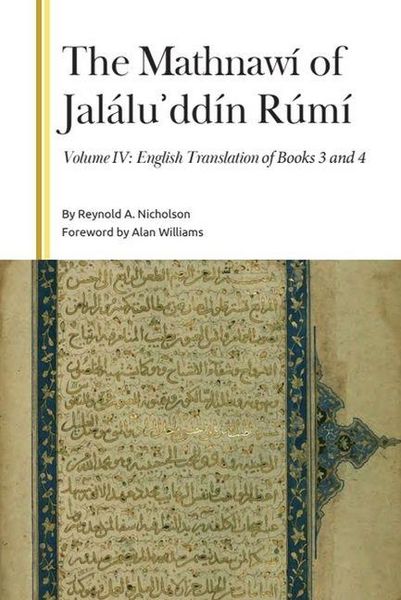 Produktbild: The Mathnaw&iacute; of Jal&aacute;luʾdd&iacute;n R&uacute;m&iacute;, Volume IV