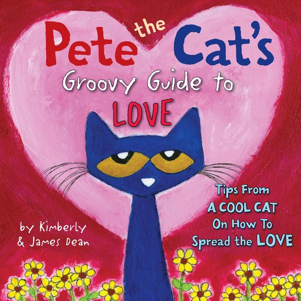 Produktbild: Pete the Cat's Groovy Guide to Love