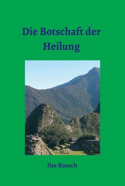 Produktbild: Die Botschaft der Heilung