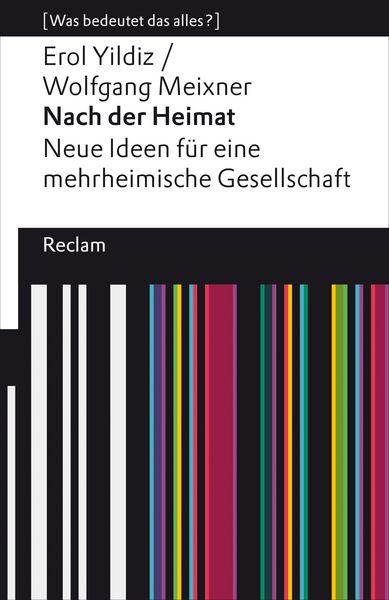 Produktbild: Nach der Heimat. Neue Ideen f&uuml;r eine mehrheimische Gesellschaft