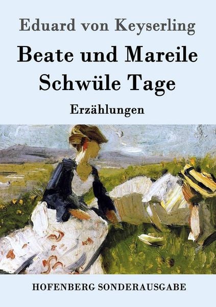 Beate und Mareile / Schwüle Tage, Taschenbuch von Eduard Keyserling, Hofenberg, 9783843086998