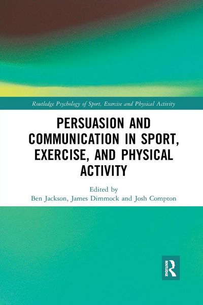 Produktbild: Persuasion and Communication in Sport, Exercise, and Physical Activity