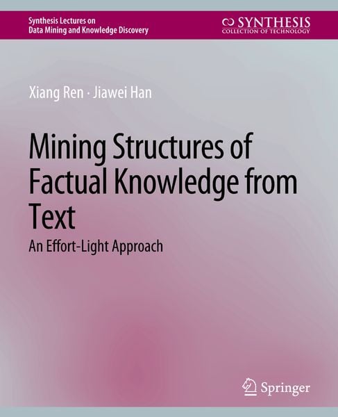 Produktbild: Mining Structures of Factual Knowledge from Text