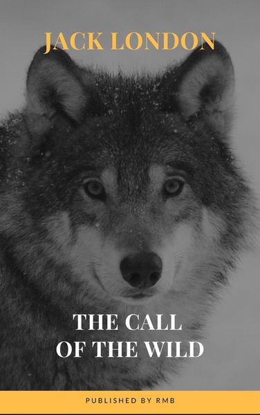 Produktbild: The Call of the Wild: The Original Classic Novel