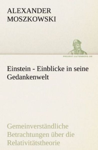 Einstein - Einblicke in seine Gedankenwelt, Taschenbuch von Alexander Moszkowski, Tredition, 9783842492134
