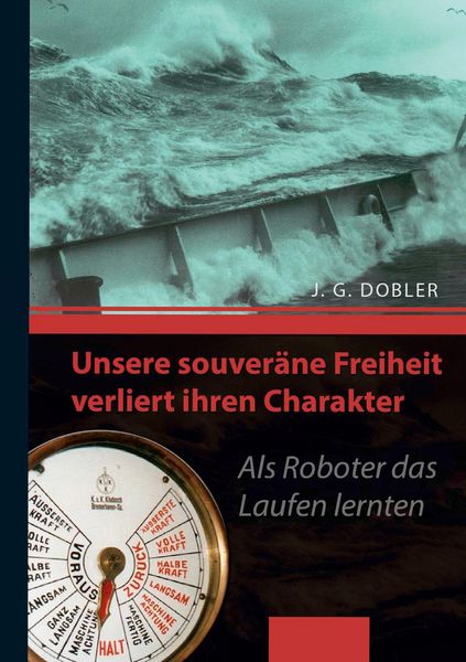 Produktbild: Unsere souver&auml;ne Freiheit verliert ihren Charakter