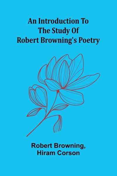 Produktbild: An Introduction To The Study Of Robert Browning'S Poetry