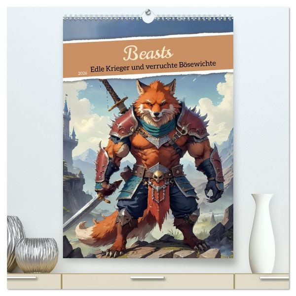 Produktbild: Beasts - Edle Krieger und verruchte B&ouml;sewichte (hochwertiger Premium Wandkalender 2026 DIN A2 hoch), Kunstdruck in Hochglanz