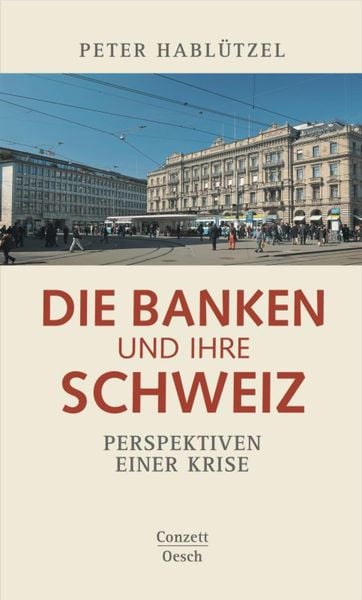 Produktbild: Die Banken und ihre Schweiz