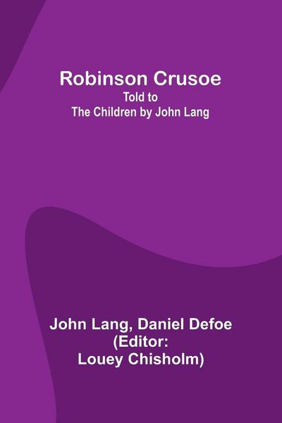 Produktbild: Robinson Crusoe; Told to the Children by John Lang