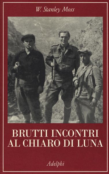 Produktbild: Brutti incontri al chiaro di luna. Il rapimento del generale Kreipe