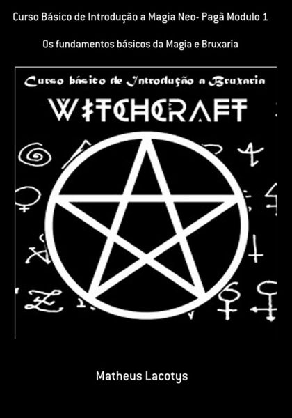 Produktbild: Curso B&aacute;sico De Introdu&ccedil;&atilde;o A Magia Neo- Pag&atilde; Modulo 1