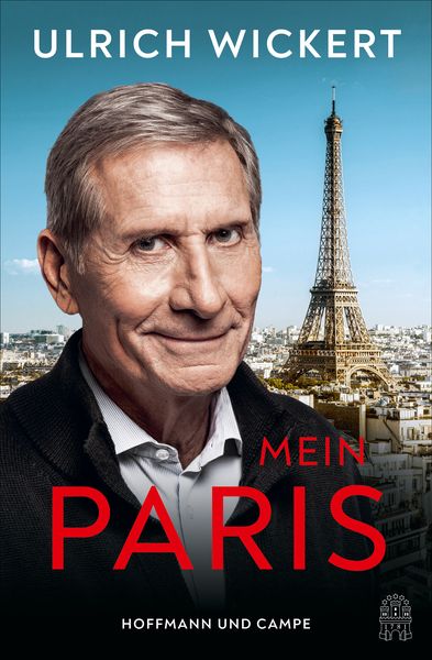 Mein Paris, Gebundene Ausgabe von Ulrich Wickert, Atlantik Verlag