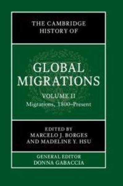 Produktbild: The Cambridge History of Global Migrations: Volume 2, Migrations, 1800-Present