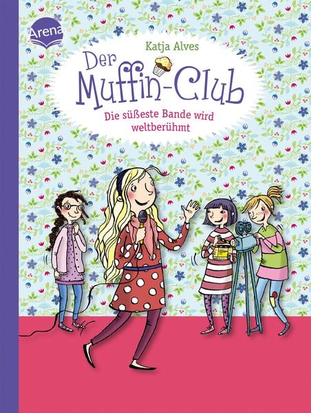 Produktbild: Die s&uuml;&szlig;este Bande wird weltber&uuml;hmt / Der Muffin-Club Band 6