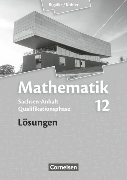 Produktbild: Bigalke/K&ouml;hler: Mathematik - Sachsen-Anhalt - 12. Schuljahr