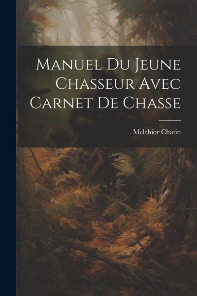 Produktbild: Manuel du jeune chasseur avec carnet de chasse