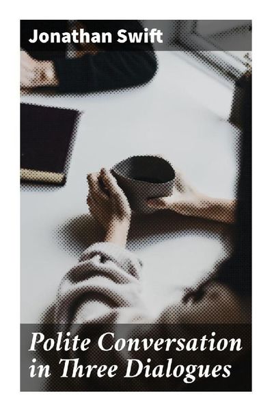 Produktbild: Polite Conversation in Three Dialogues