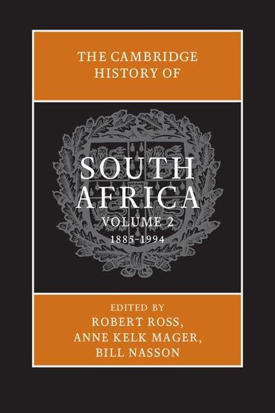 Produktbild: The Cambridge History of South Africa: Volume 2, 1885-1994