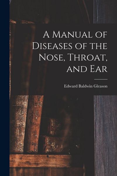 Produktbild: A Manual of Diseases of the Nose, Throat, and Ear