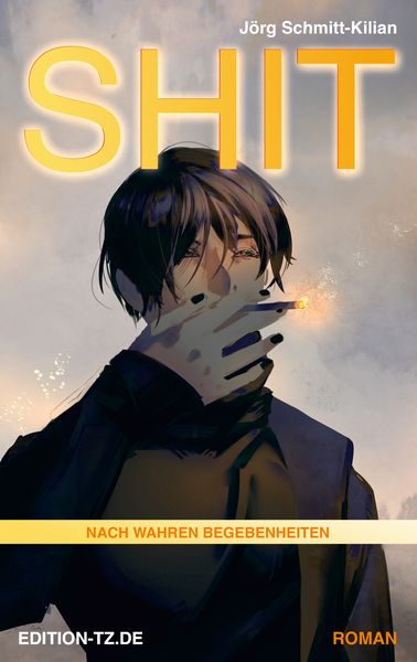 SHIT, Taschenbuch von Jörg Schmitt-Kilian, TZ-Verlag & Print GmbH, 978-3-96031-030-3