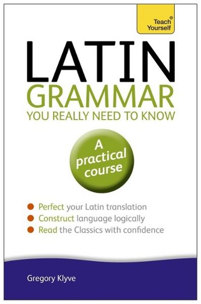 Produktbild: Latin Grammar You Really Need to Know: Teach Yourself