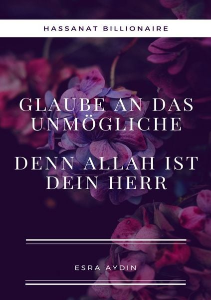 Produktbild: Glaube an das Unm&ouml;gliche,denn Allah ist dein Herr