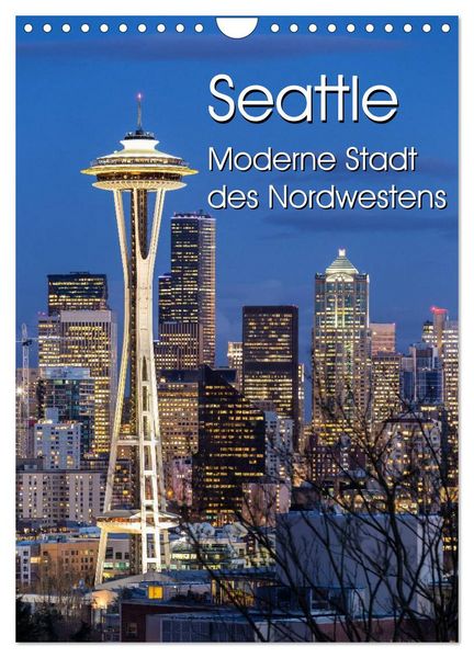 Produktbild: Seattle - Moderne Stadt des Nordwestens (Wandkalender 2026 DIN A4 hoch), CALVENDO Monatskalender