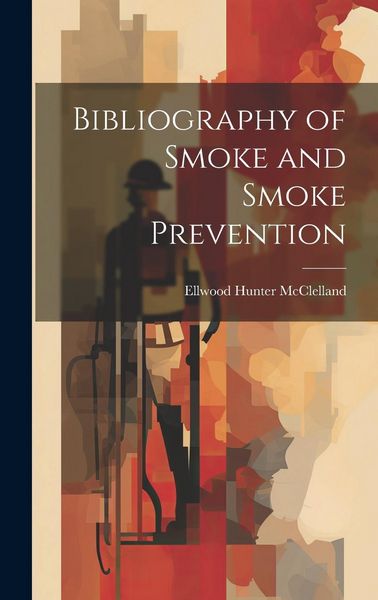 Produktbild: Bibliography of Smoke and Smoke Prevention