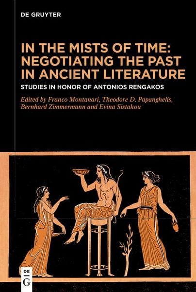 Produktbild: In the Mists of Time: Negotiating the Past in Ancient Literature