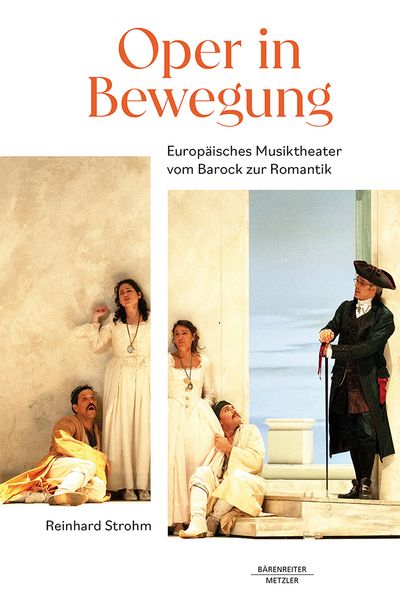 Oper in Bewegung, Gebundene Ausgabe von Reinhard Strohm, Springer Berlin, 9783662713471