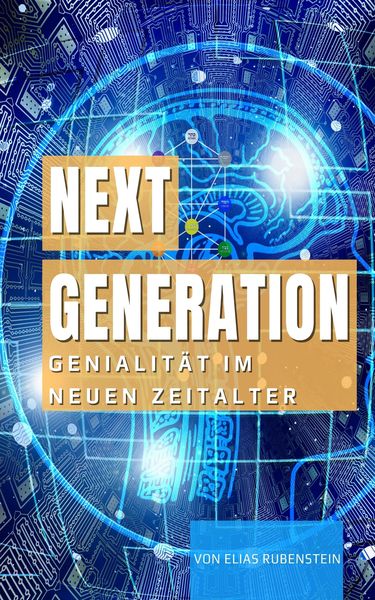 Produktbild: Next Generation: Genialit&auml;t im Neuen Zeitalter