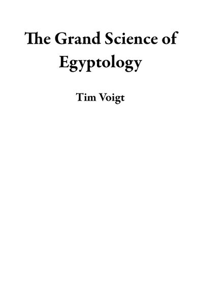 Produktbild: The Grand Science of Egyptology