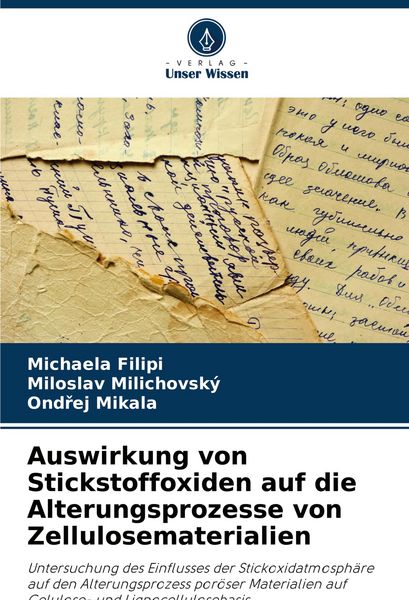 Auswirkung von Stickstoffoxiden auf die Alterungsprozesse von Zellulosematerialien, Taschenbuch von Michaela Filipi , Miloslav Milichovský , Ond¿ej