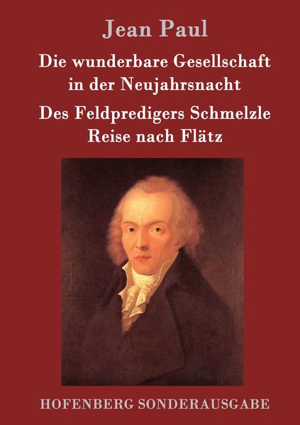 Produktbild: Die wunderbare Gesellschaft in der Neujahrsnacht / Des Feldpredigers Schmelzle Reise nach Fl&auml;tz