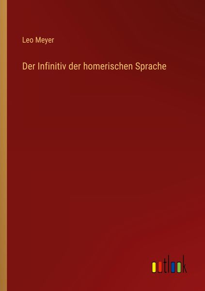 Produktbild: Der Infinitiv der homerischen Sprache