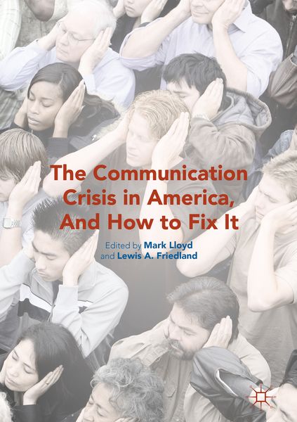 Produktbild: The Communication Crisis in America, And How to Fix It