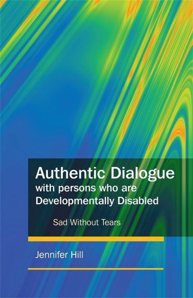 Produktbild: Authentic Dialogue with Persons Who Are Developmentally Disabled