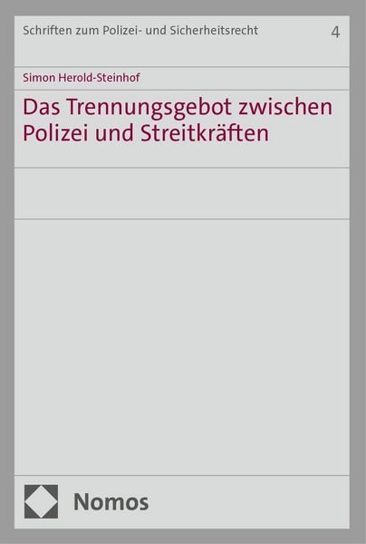 Produktbild: Das Trennungsgebot zwischen Polizei und Streitkr&auml;ften