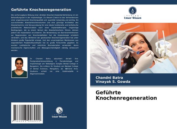 Batra, C: Geführte Knochenregeneration, Taschenbuch von Chandni Batra , Vinayak S. Gowda, Verlag Unser Wissen, 9786203908022