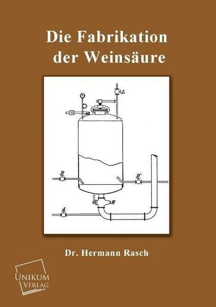 Produktbild: Rasch, H: Fabrikation der Weins&auml;ure