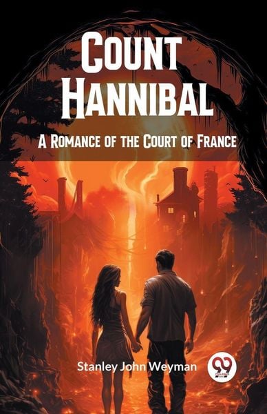 Produktbild: Count Hannibal A Romance of the Court of France