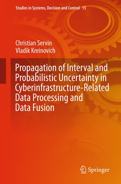 Produktbild: Propagation of Interval and Probabilistic Uncertainty in Cyberinfrastructure-related Data Processing and Data Fusion