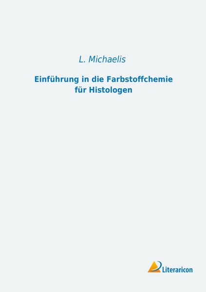 Produktbild: Einf&uuml;hrung in die Farbstoffchemie f&uuml;r Histologen