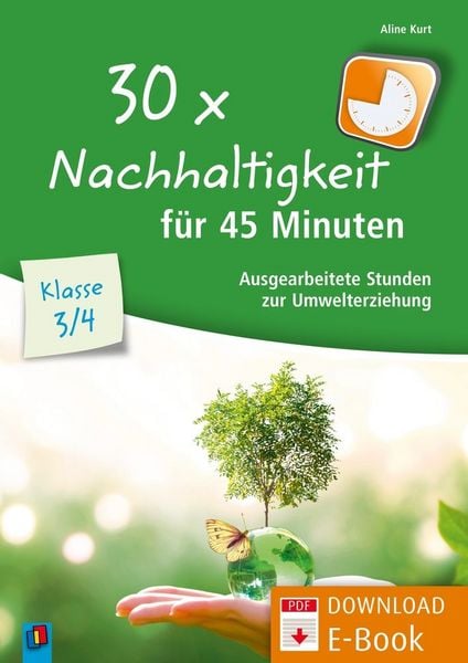 Produktbild: 30 x Nachhaltigkeit f&uuml;r 45 Minuten &ndash; Klasse 3/4