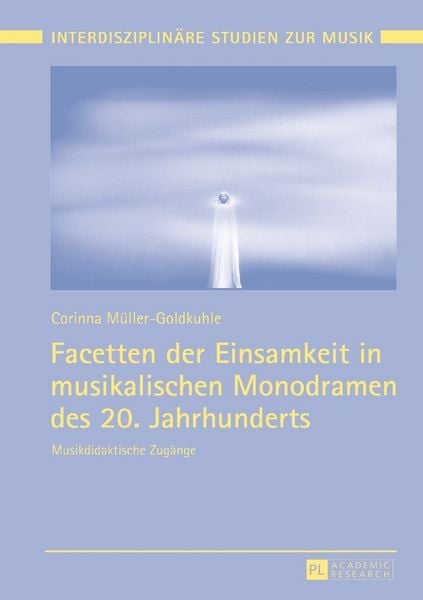 Produktbild: Facetten der Einsamkeit in musikalischen Monodramen des 20. Jahrhunderts