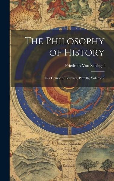 Produktbild: The Philosophy of History: In a Course of Lectures, Part 16, volume 2
