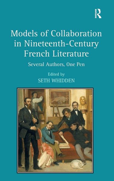 Produktbild: Models of Collaboration in Nineteenth-Century French Literature