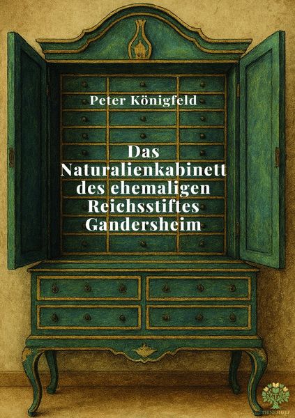 Produktbild: Das Naturalienkabinett des ehemaligen Reichsstiftes Gandersheim