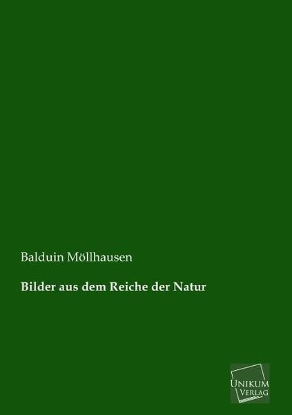 Produktbild: M&ouml;llhausen, B: Bilder aus dem Reiche der Natur